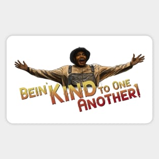 Sinners: Bein' Kind to One Another Magnet
